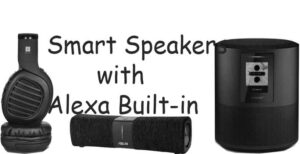 speakers and headphones with smart alexa built in