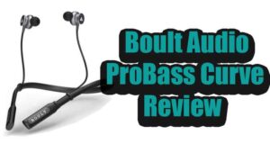 boult probass neckband earphone review
