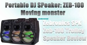 Zebronics Trolley speaker for DJ party Full review details