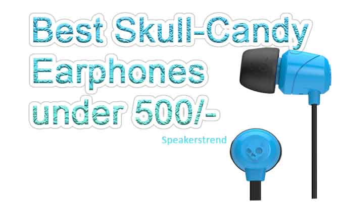 skull candy earphones under 500 with mic
