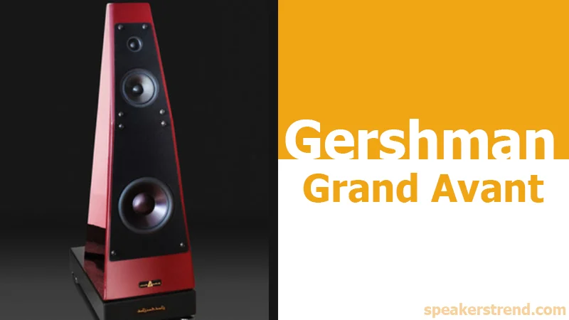 gershman acoustics grand avant