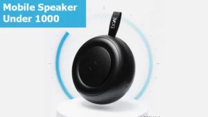 best mobile speaker under 1000
